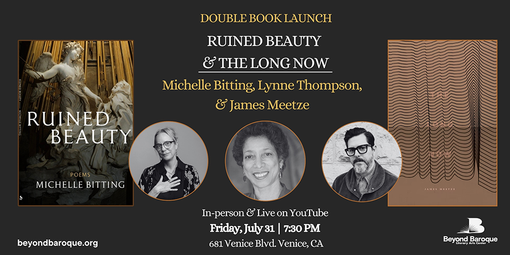 Double Book Launch: Michelle Bitting, Lynne Thompson, & James Meetze at Beyond Baroque